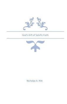 Paperback God's Gift of Salvific Faith Book