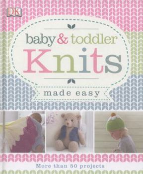 Hardcover Baby & Toddler Knits Made Easy. Book