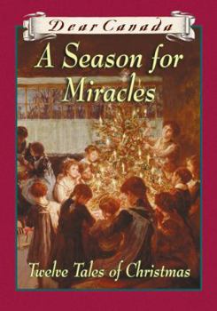 Hardcover A Season for Miracles: Twelve Tales of Christmas Book