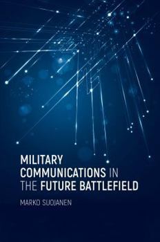 Hardcover Military Communications in the Future Battlefield Book