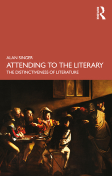 Paperback Attending to the Literary: The Distinctiveness of Literature Book