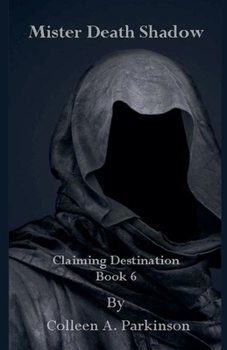 Mister Death Shadow (Claiming Destination)
