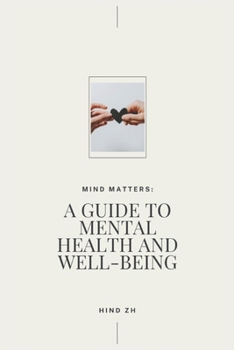 Paperback Mind Matters: A Guide to Mental Health and Well-Being Book