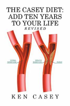 The Casey Diet: Add Ten Years to Your Life