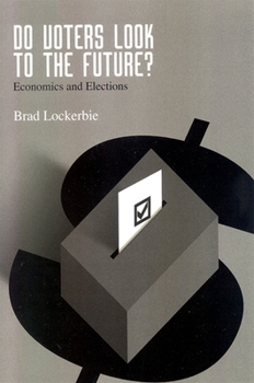 Paperback Do Voters Look to the Future?: Economics and Elections Book