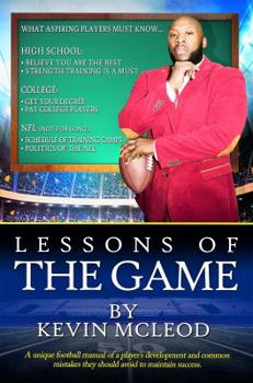 Lessons of the Game: A Unique Football Manual of a Player's Development and Common Mistakes They Should Avoid to Maintain Success