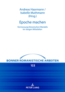 Hardcover Epoche machen: Vermessung literarischen Wandels im >langen Mittelalter [French] Book