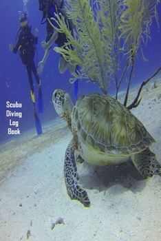 Paperback Scuba Diving Log Book: Curious sea turtle diver's book. 6 x 9 with prompted pages for ease of use. All your scuba diving notes can go in here Book