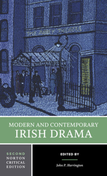 Paperback Modern and Contemporary Irish Drama: A Norton Critical Edition Book