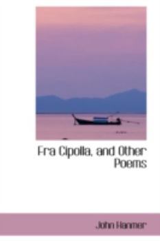 Hardcover Fra Cipolla, and Other Poems Book