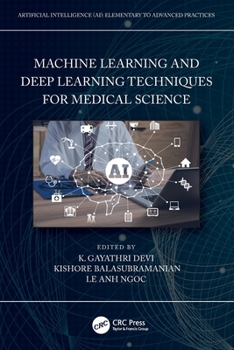 Paperback Machine Learning and Deep Learning Techniques for Medical Science Book