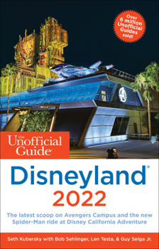 Paperback The Unofficial Guide to Disneyland 2022 Book