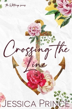 Crossing the Line - a Single Mother, Small-Town Romance: Special Edition