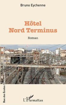 Paperback Hôtel Nord terminus [French] Book