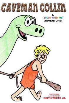 Paperback Caveman Collin: A Color-With-Me Adventure! Book