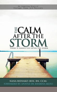 Paperback The Calm After The Storm: There is always life after the storm Book