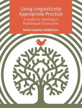 Hardcover Using Linguistically Appropriate Practice: A Guide for Teaching in Multilingual Classrooms Book