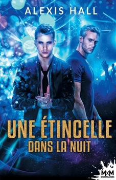 Une étincelle dans la nuit (French Edition)