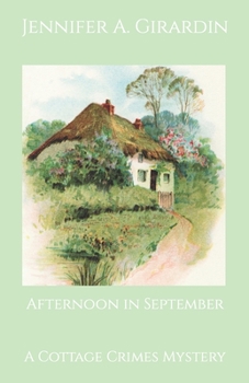 Afternoon in September: A Cottage Crimes Mystery
