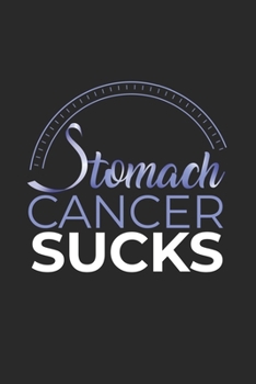 Paperback Stomach Cancer Sucks: Stomach Cancer Awareness Month Book