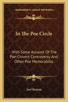 Paperback In The Poe Circle: With Some Account Of The Poe-Chivers Controversy And Other Poe Memorabilia Book