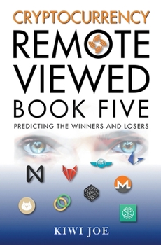 Paperback Cryptocurrency Remote Viewed: Book Five Book