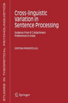 Paperback Cross-Linguistic Variation in Sentence Processing: Evidence from R C Attachment Preferences in Greek Book