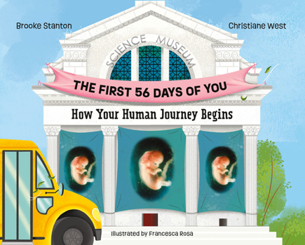 Hardcover The First 56 Days of You: How Your Human Journey Begins Book