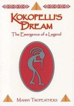 Paperback Kokopellis Dream: The Emergence of a Legend Book