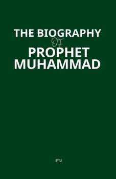 Paperback The Biography of Prophet Muhammad Book