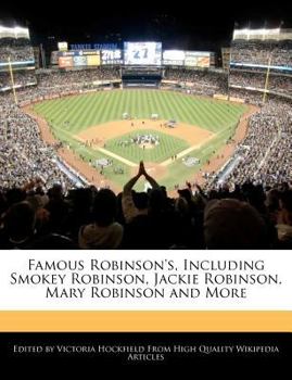 Paperback Famous Robinson's, Including Smokey Robinson, Jackie Robinson, Mary Robinson and More Book