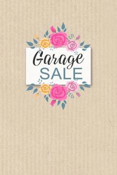 Paperback Garage Sale: Specifically designed for Garage, Yard, Estate Sales or Flea Market stands! Keep Track of your business in one place! Book