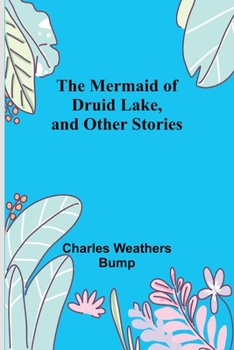 Paperback The Mermaid of Druid Lake, and Other Stories Book