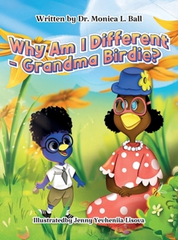 Hardcover Why Am I Different-Grandma Birdie? Book