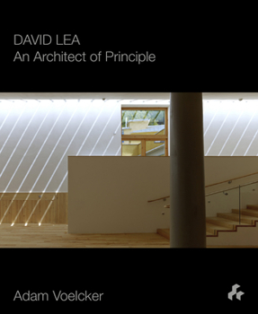 Paperback David Lea: An Architect of Principle Book