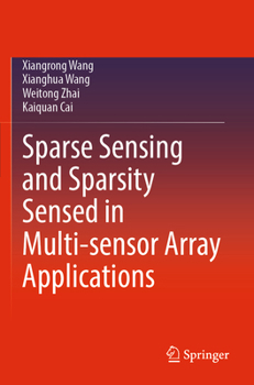Paperback Sparse Sensing and Sparsity Sensed in Multi-Sensor Array Applications Book