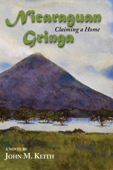 Paperback Nicaraguan Gringa: Claiming a Home Book