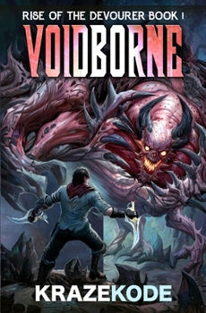 Paperback Rise of the Devourer: Voidborne: (A LitRPG Adventure) Book