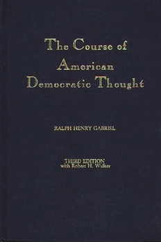 Hardcover The Course of American Democratic Thought Book