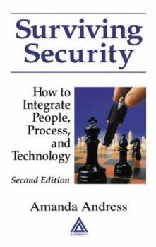 Hardcover Surviving Security: How to Integrate People, Process, and Technology Book