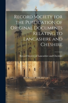 Paperback Record Society for the Publication of Original Documents Relating to Lancashire and Cheshire Book