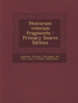 Paperback Stoicorum Veterum Fragmenta - Primary Source Edition [Latin] Book