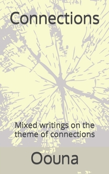 Paperback Connections: Mixed writings on the theme of connections Book