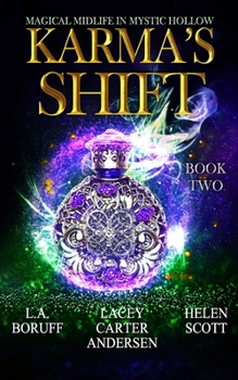 Karma's Shift: A Paranormal Women's Fiction Novel - Book #2 of the Magical Midlife in Mystic Hollow