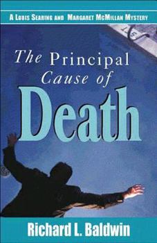 The Principal Cause of Death (Louis Searing and Margaret McMillan Mysteries) - Book #2 of the Searing/McMillan