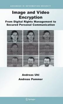 Paperback Image and Video Encryption: From Digital Rights Management to Secured Personal Communication Book