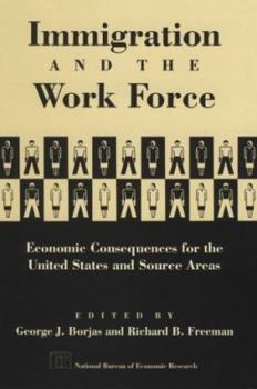 Hardcover Immigration and the Work Force: Economic Consequences for the United States and Source Areas Book