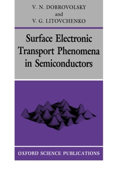 Hardcover Surface Electronic Transport Phenomena in Semiconductors (Series on Semiconductor Science and Technology) Book