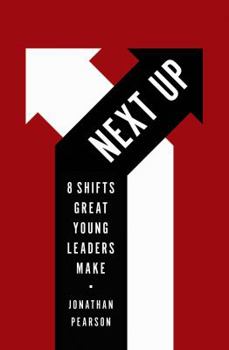 Paperback Next Up: 8 Shifts Great Young Leaders Make Book