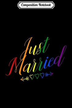 Composition Notebook: Just Married Gay Pride Rainbow Color Flag LGBT Graphic Print  Journal/Notebook Blank Lined Ruled 6x9 100 Pages